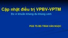 Bài giảng Cập nhật điều trị viêm phổi bệnh viện-viêm phổi thở máy do vi khuẩn kháng đa kháng sinh - PGS. TS. BS. Trần Văn Ngọc