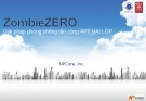 Bài giảng ZombieZERO giải pháp phòng chống tấn công APT hai lớp