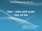 Bài giảng Hen , viêm phế quản hay cả hai - ThS. BS. Lê Thị Thu Hương