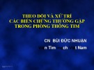 Bài giảng Theo dõi và xử trí các biến chứng thường gặp trong phòng thông tim