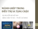 Bài giảng Mảnh ghép trong điều trị sa tạng chậu - BS. Nguyễn Bá Mỹ Nhi