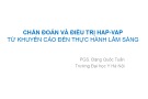 Bài giảng Chẩn đoán và điều trị HAP-VAP từ khuyến cáo đến thực hành lâm sàng - PGS. Đặng Quốc Tuấn