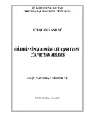 Luận văn Thạc sĩ Kinh tế: Giải pháp nâng cao năng lực cạnh tranh của Vietnam Airlines