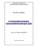 Luận văn Thạc sĩ Kinh tế: Xử lý tài sản đảm bảo tiền vay, nợ tồn đọng tại Ngân hàng Công thương Việt Nam - Thực trạng và giải pháp