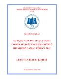 Luận văn Thạc sĩ Kinh tế: Sử dụng vốn đầu tư xây dựng cơ bản từ ngân sách nhà nước ở thành phố Cà Mau tỉnh Cà Mau