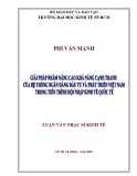 Luận văn Thạc sĩ Kinh tế: Giải pháp nhằm nâng cao khả năng cạnh tranh của hệ thống Ngân hàng Đầu tư và Phát triển Việt Nam trong tiến trình hội nhập kinh tế quốc tế