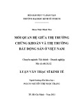 Luận văn Thạc sĩ Kinh tế: Mối quan hệ giữa thị trường chứng khoán và thị trường bất động sản ở Việt Nam