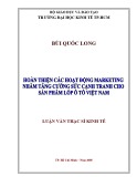 Luận văn Thạc sĩ Kinh tế: Hoàn thiện các hoạt động marketing nhằm tăng cường sức cạnh tranh cho sản phẩm lốp ô tô Việt Nam