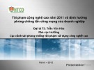 Bài giảng Tội phạm công nghệ cao năm 2011 và định hướng phòng chống tấn công mạng của doanh nghiệp