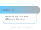 Lecture Electronic commerce - Chapter 15: Economics and Justification of Electronic Commerce