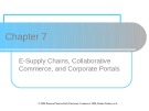 Lecture Electronic commerce - Chapter 7: E-Supply Chains, Collaborative Commerce, and Corporate Portals