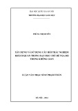 Luận văn Thạc sĩ Sư phạm Toán: Xây dựng và sử dụng câu hỏi trắc nghiệm khách quan trong dạy học chủ đề tọa độ trong không gian