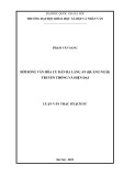 Luận văn Thạc sĩ Lịch sử: Đời sống văn hóa cư dân Ba Làng An (Quảng Ngãi ) - Truyền thống và hiện đại