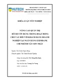 Khóa luận tốt nghiệp: Nâng cao rủi ro tín dụng trong hoạt động cho vay đối với khách hàng doanh nghiệp tại Ngân hàng TMCP Xuất nhập khẩu Việt Nam (Eximbank) - Chi nhánh Tân Sơn Nhất