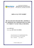 Khóa luận tốt nghiệp: Kế toán doanh thu, chi phí và xác định kết quả kinh doanh tại Công ty TNHH Tư vấn kỹ thuật Mê Kông