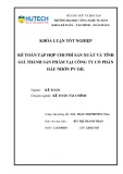 Khóa luận tốt nghiệp: Kế toán tập hợp chi phí sản xuất và tính giá thành sản phẩm tại Công ty cổ phần Dầu nhờn PV Oil