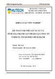 Khóa luận tốt nghiệp: Kế toán chi phí sản xuất và tính giá thành sản phẩm tại Công ty TNHH SX TM XD Điện Bích Hạnh
