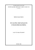 Luận văn Thạc sĩ Lịch sử: Tín ngưỡng thờ Ngô Quyền ở thành phố Hải Phòng