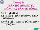 Bài giảng Công nghệ hàn - Chương 3: Hàn hồ quang tự động và bán tự động