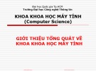 Bài giảng Khoa học học máy tính: Giới thiệu tổng quát về khoa khoa học máy tính