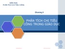 Bài giảng Phân tích chi tiêu công: Chương 5 - Phân tích chi tiêu công trong giáo dục