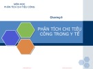 Bài giảng Phân tích chi tiêu công: Chương 6 - Phân tích chi tiêu công trong y tế