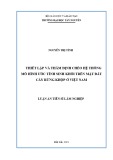 Luận án Tiến sĩ Lâm nghiệp: Thiết lập và thẩm định chéo hệ thống mô hình ước tính sinh khối trên mặt đất cây rừng khộp ở Việt Nam