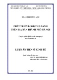 Luận án Tiến sĩ Kinh tế: Phát triển logistics xanh trên địa bàn thành phố Hà Nội