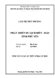 Tóm tắt luận án Tiến sĩ Địa lý học: Phát triển du lịch biển - đảo tỉnh Phú Yên