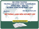 Bài giảng Kỹ thuật lạnh: Chương 4 - ThS. Trần Xuân An