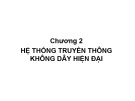 Bài giảng Nguyên lý truyền thông không dây - Chương 2: Hệ thống truyền thông không dây hiện đại