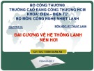 Bài giảng Kỹ thuật lạnh: Chương 3 - ThS. Trần Xuân An