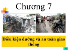 Bài giảng Bảo dưỡng và sữa chữa đường ô tô - Chương 7: Điều kiện đường và an toàn giao thông