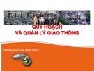 Bài giảng Quy hoạch và quản lý giao thông - Trường ĐH Giao thông Vận tải