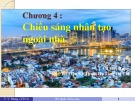 Bài giảng Kỹ thuật chiếu sáng: Chương 4 - Vũ Việt Hưng