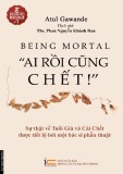 Ai rồi chũng chết - Being Mortal (ThS. Phan Nguyễn Khánh Đan)