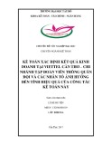 Khóa luận tốt nghiệp Kế toán: Kế toán xác định kết quả kinh doanh tại Viettel Cần Thơ - Chi Nhánh Tập Đoàn Viễn Thông Quân Đội và các nhân tố ảnh hưởng đến tính hiệu quả của công tác kế toán này