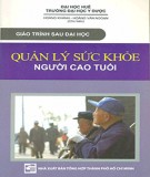 Chăm sóc và quản lý sức khỏe người cao tuổi: Phần 2