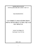 Luận văn Thạc sĩ Văn học: Văn nghiệp của Phan Kế Bính trong những chuyển động văn hóa Việt Nam đầu thế kỷ XX