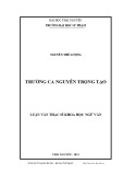 Luận văn Thạc sĩ Khoa học Ngữ văn: Trường ca Nguyễn Trọng Tạo