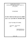 Luận văn Thạc sĩ Văn học: Tư duy thơ Nguyễn Quang Thiều qua các tập thơ từ 1990 đến 2000