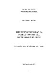 Luận văn Thạc sĩ Văn học Việt Nam: Biểu tượng trong dân ca nghi lễ tang ma của người Mông ở Hà Giang