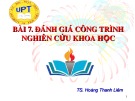 Bài giảng Phương pháp nghiên cứu khoa học: Bài 7 - TS. Hoàng Thanh Liêm