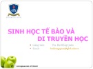 Bài giảng Sinh học tế bào và di truyền học: Phần 2 - ThS. Bùi Hồng Quân