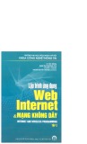 Ebook Lập trình ứng dụng Web internet và mạng không dây - Tập 2