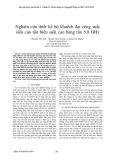Nghiên cứu thiết kế bộ khuếch đại công suất siêu cao tần hiệu suất cao băng tần 5.8 GHz