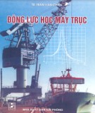 Giáo trình Động lực học máy trục: Phần 1 - TS. Trần Văn Chiến (Chủ biên)