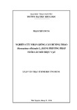 Luận văn Thạc sĩ Ngôn ngữ, văn học và văn hóa Việt Nam: Nghiên cứu nhân giống cây hương thảo (Rosmarinus officinalis L.) bằng phương pháp nuôi cấy mô thực vật