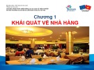 Bài giảng Nghiệp vụ quản lý nhà hàng khách sạn - Chương 1: Khái quát về nhà hàng