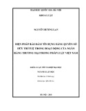 Khóa luận tốt nghiệp Luật học: Biện pháp bảo đảm tín dụng bằng quyền sở hữu trí tuệ trong hoạt động của Ngân hàng thương mại trong pháp luật Việt Nam